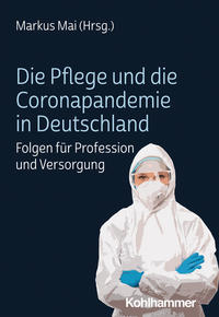 Vorderes Coverbild Die Pflege und die Coronapandemie in Deutschland