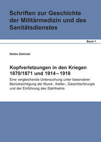 Vorderes Coverbild Kopfverletzungen in den Kriegen 1870/71 und 1914 - 18