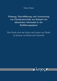 Vorderes Coverbild Planung, Durchführung und Auswertung von Physikunterricht am Beispiel der klassischen Mechanik in der Einführungsphase