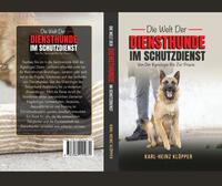 Vorderes Coverbild Die Welt Der Diensthunde Im Schutzdienst