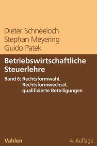 Vorderes Coverbild Betriebswirtschaftliche Steuerlehre Band 6: Rechtsformwahl, Rechtsformwechsel, qualifizierte Beteiligungen