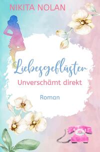 Vorderes Coverbild Liebesgeflüster - Unverschämt direkt