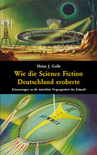 Vorderes Coverbild Wie die Science Fiction Deutschland eroberte