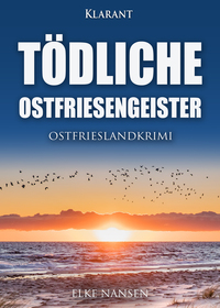 Vorderes Coverbild Tödliche Ostfriesengeister. Ostfrieslandkrimi