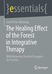 Vorderes Coverbild The Healing Effect of the Forest in Integrative Therapy