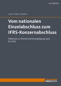 Vorderes Coverbild Vom nationalen Einzelabschluss zum IFRS-Konzernabschluss