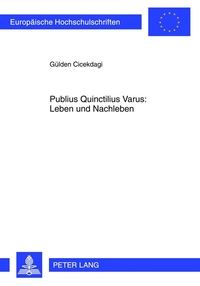 Vorderes Coverbild Publius Quinctilius Varus: Leben und Nachleben