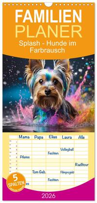 Vorderes Coverbild Familienplaner 2026 - Splash - Hunde im Farbrausch mit 5 Spalten (Wandkalender, 21 x 45 cm) CALVENDO