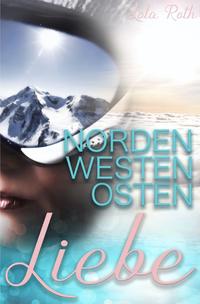 Vorderes Coverbild Norden Westen Osten Liebe