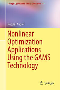 Vorderes Coverbild Nonlinear Optimization Applications Using the GAMS Technology