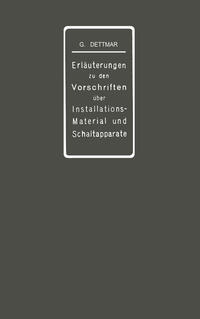 Vorderes Coverbild Erläuterungen zu den Vorschriften für die Konstruktion und Prüfung von Installationsmaterial, den Vorschriften für die Konstruktion und Prüfung von Schaltapparaten für Spannungen bis einschl 750 V und den Normalien über die Abstufung von Stromstärken und über Anschlußbolzen