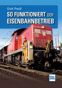 Vorderes Coverbild So funktioniert der Eisenbahnbetrieb