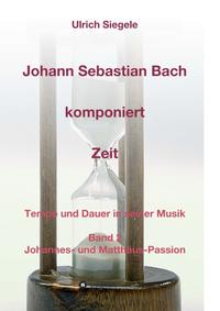 Vorderes Coverbild Johann Sebastian Bach komponiert Zeit