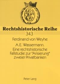 Vorderes Coverbild A.E. Wassermann. Eine rechtshistorische Fallstudie zur «Arisierung» zweier Privatbanken