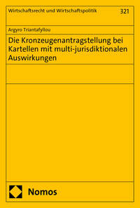 Vorderes Coverbild Die Kronzeugenantragstellung bei Kartellen mit multi-jurisdiktionalen Auswirkungen
