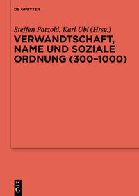Vorderes Coverbild Verwandtschaft, Name und soziale Ordnung (300-1000)