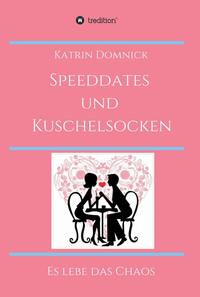Vorderes Coverbild Speeddates und Kuschelsocken