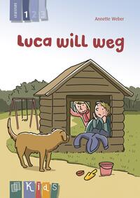 Vorderes Coverbild Luca will weg – Lesestufe 1