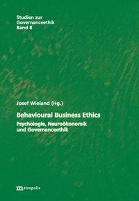 Vorderes Coverbild Behavioural Business Ethics - Psychologie, Neuroökonomik und Governanceethik