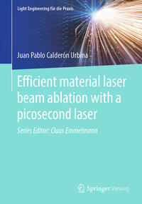 Vorderes Coverbild Efficient material laser beam ablation with a picosecond laser