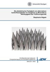 Vorderes Coverbild Die dielektrische Festigkeit von alternativen Isolierflüssigkeiten im Vergleich zu Mineralöl in Abhängigkeit der Feldhomogenität