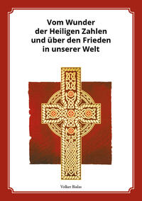 Vorderes Coverbild Vom Wunder der Heiligen Zahlen und über den Frieden in unserer Welt