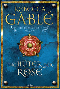 Vorderes Coverbild Die Hüter der Rose