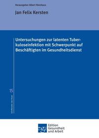Vorderes Coverbild Untersuchungen zur latenten Tuberkuloseinfektion mit Schwerpunkt auf Beschäftigten im Gesundheitsdienst