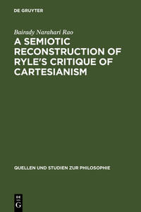 Vorderes Coverbild A Semiotic Reconstruction of Ryle's Critique of Cartesianism