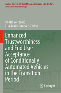Vorderes Coverbild Enhanced Trustworthiness and End User Acceptance of Conditionally Automated Vehicles in the Transition Period