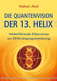 Vorderes Coverbild Die Quantenvision der 13. Helix