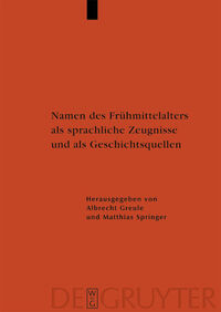 Vorderes Coverbild Namen des Frühmittelalters als sprachliche Zeugnisse und als Geschichtsquellen