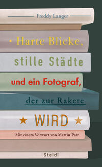Vorderes Coverbild Harte Blicke, stille Städte und ein Fotograf, der zur Rakete wird
