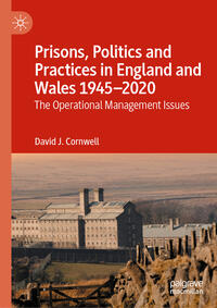Vorderes Coverbild Prisons, Politics and Practices in England and Wales 1945–2020
