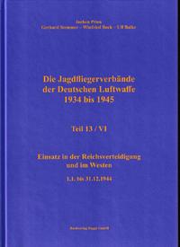 Vorderes Coverbild Die Jagdfliegerverbände der Deutschen Luftwaffe 1934 bis 1945 Teil 13 / VI