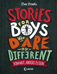 Vorderes Coverbild Stories for Boys Who Dare to be Different - Vom Mut, anders zu sein