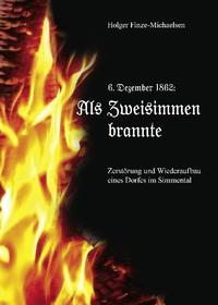 Vorderes Coverbild 6. Dezember 1862: Als Zweisimmen brannte