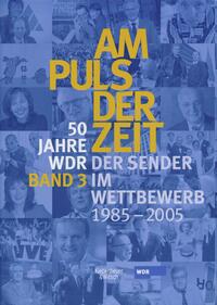 Vorderes Coverbild Am Puls der Zeit / 50 Jahre WDR