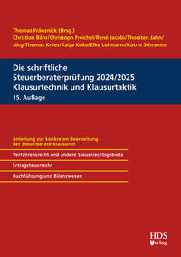 Vorderes Coverbild Die schriftliche Steuerberaterprüfung 2024/2025 Klausurtechnik und Klausurtaktik