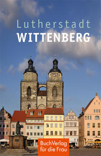 Vorderes Coverbild Lutherstadt Wittenberg