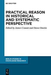 Vorderes Coverbild Practical Reason in Historical and Systematic Perspective