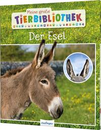 Vorderes Coverbild Meine große Tierbibliothek: Der Esel