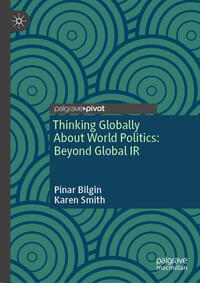 Vorderes Coverbild Thinking Globally About World Politics: Beyond Global IR