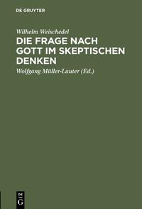 Vorderes Coverbild Die Frage nach Gott im skeptischen Denken