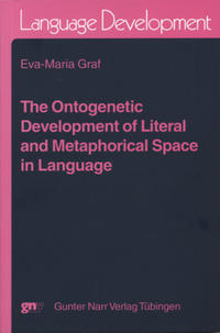 Vorderes Coverbild The ontogenetic development of literal and metaphorical space in Language