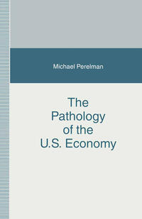 Vorderes Coverbild The Pathology of the U.S. Economy