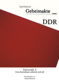 Vorderes Coverbild Geheimakte DDR - Episode I