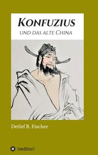 Vorderes Coverbild Konfuzius und das alte China