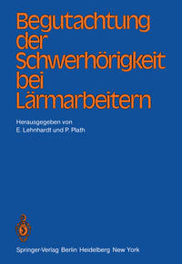 Vorderes Coverbild Begutachtung der Schwerhörigkeit bei Lärmarbeitern
