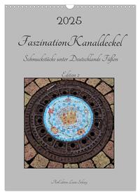 Vorderes Coverbild Faszination Kanaldeckel (Wandkalender 2025 DIN A3 hoch), CALVENDO Monatskalender